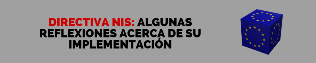 Directiva NIS: algunas reflexiones acerca de su implementación