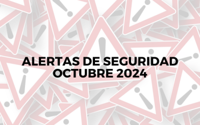 Alertas de seguridad – Octubre 2024